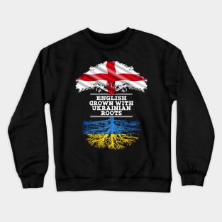 English Grown With Ukrainian Roots - Gift for Ukrainian With Roots From Ukraine Crewneck Sweatshirt